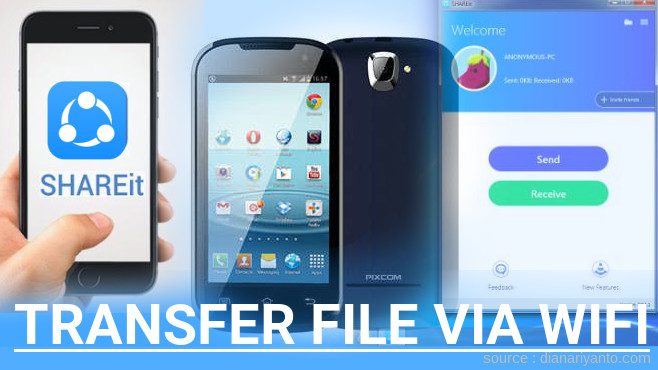 Kirim dan Transfer File via Wifi di Pixcom Life Dream Menggunakan ShareIt Terbaru